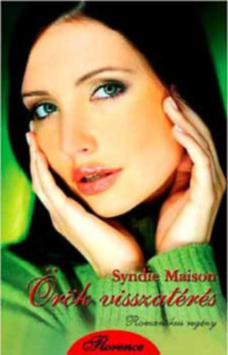 3 db Syndie Maison romantikus regny: rk visszatrs - A csodk rvid letek - Csillaghulls