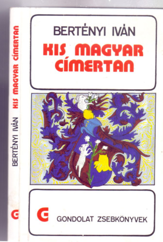 Kis magyar cmertan (Gondolat Zsebknyvek)