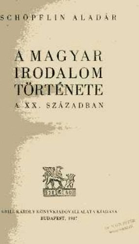 A magyar irodalom trtnete a XX. szzadban
