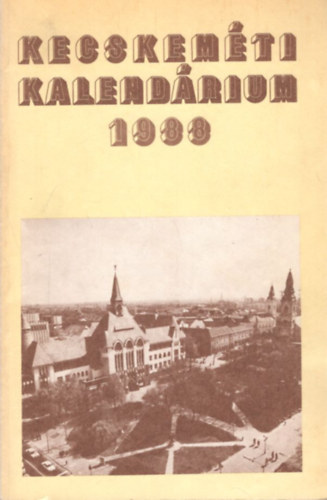 Kecskem�ti Kalend�rium 1988