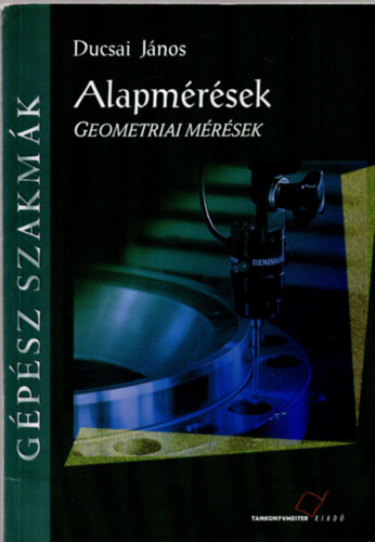 Ducsai Jnos - Alapmrsek. Geometriai mrsek