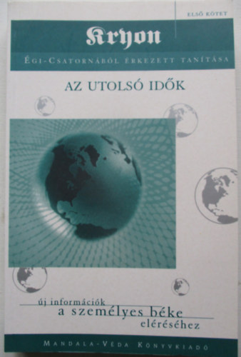 Az utols idk - Kryon tantsa I.
