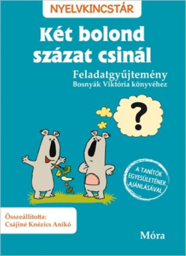 Kt bolond szzat csinl