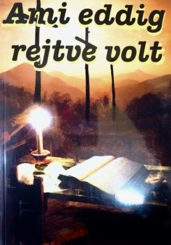 Ami eddig rejtve volt