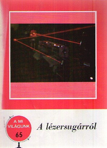 Csillag László - A lézersugárról