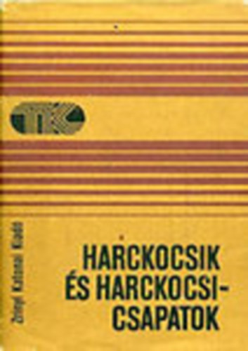 Zr�nyi Katonai Kiad� - Harckocsik �s harckocsicsapatok