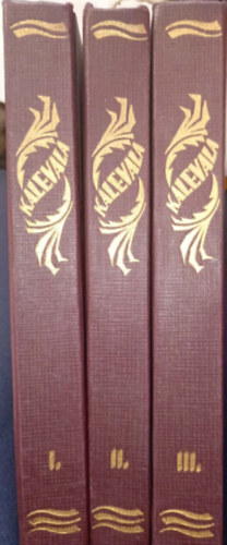 Kalevala I-III. (A finnek nemzeti h�sk�ltem�nye)