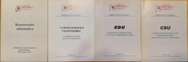 4 db Batthyny Alaptvny, Tjkoztat fzetek (Konzervatv alternatva + 2. A franciaorszgi vltozsokra + 3. CDU:Folyamatos kormnyer a vltoz Nmetorszgban + 4. CSU A keresztnyszocilis uni...)