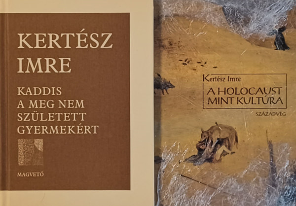 A holocaust mint kultra (Hrom elads) + Kaddis a meg nem szletett gyermekrt (2 m)
