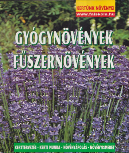 Gy�gyn�v�nyek, f�szern�v�nyek (Kert�nk n�v�nyei)