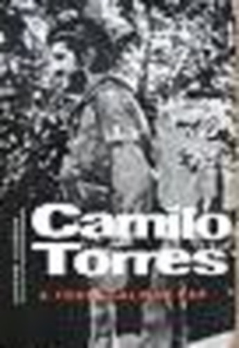 Camilo Torres, a forradalm�r pap