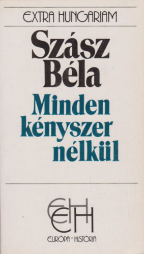 Minden knyszer nlkl (EH)