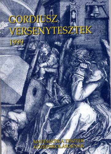 Gordiusz versenytesztek 1999 ( Matematika tesztek kzpiskolsoknak )