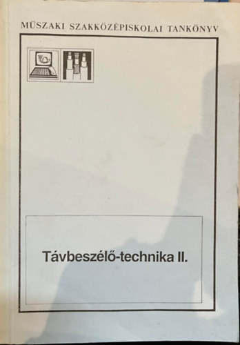 Grf Kroly, Kiss Lajos, Kovcs Pl Ertl Bla - Tvbeszl-technika II.