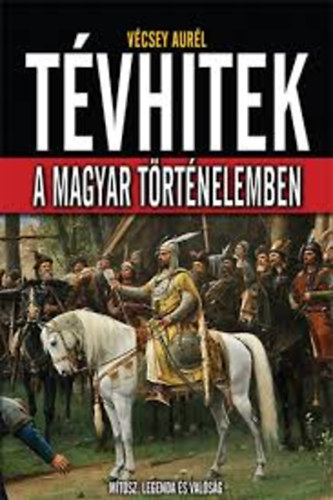Raffay Ern� V�csey Aur�l - T�vhitek a magyar t�rt�nelemben + Trianon ( 2 k�tet )