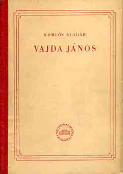 Koml�s Alad�r - Vajda J�nos