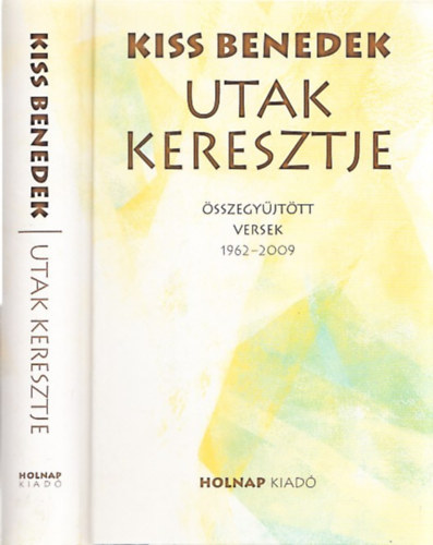 Utak keresztje - sszegyjttt versek 1962-2009 (dediklt)