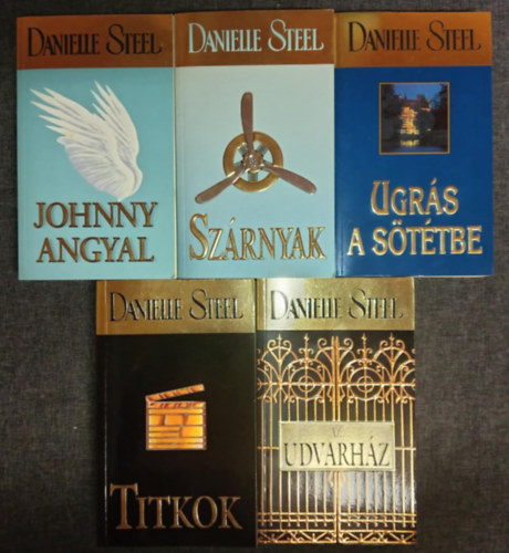 (5db) Danielle Steel romantikus knyvcsomag: Johnny angyal / Szrnyak / Ugrs a sttbe / Titkok / Az udvarhz