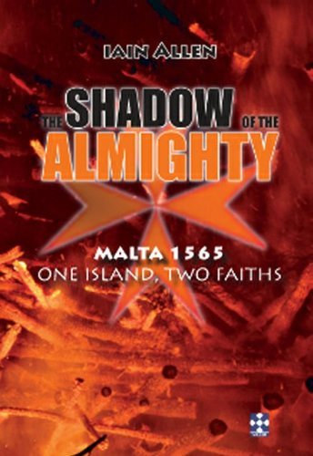 The Shadow Of The Almighty - Malte 1565 one island, two faiths