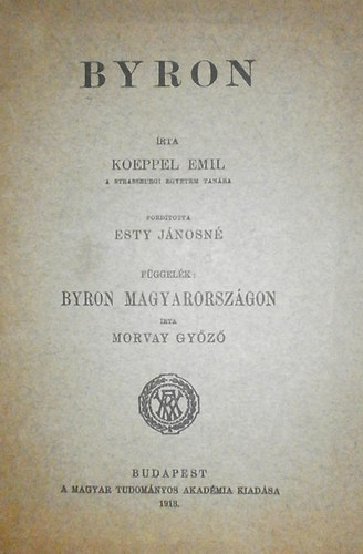 Emil Koeppel; Morvay Gyz - Byron - Byron Magyarorszgon