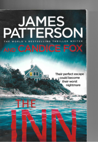 James Patterson - Candice Fox - The Inn - Their perfect escape could become their worst nightmare