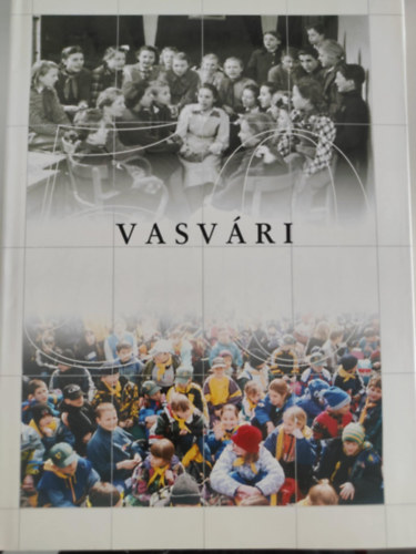 50 �ves a Vasv�ri P�l �ltal�nos Iskola