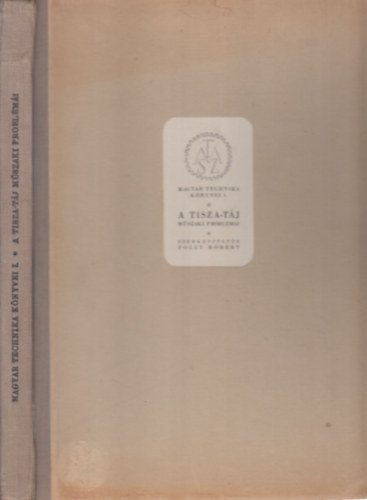 A Tisza-t�j m�szaki probl�m�i (Magyar technika k�nyvei I.)- sz�mozott