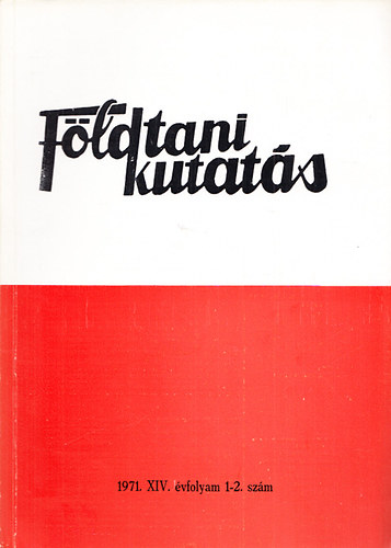 Fldtani kutats (A Kzponti Fldtani Hivatal szakmai kiadvnya) 1971., XIV. vfolyam 1-2.szm