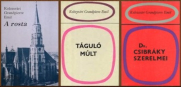 3 db-os k�nyvcsomag: Rosta / T�gul� m�lt / Dr. Csibr�ky szerelmei