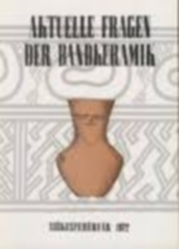 Aktuelle fragen der bandkeramik