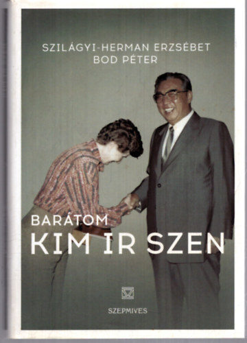 Bod Pter Szilgyi-Herman Erzsbet - Bartom Kim Ir Szen