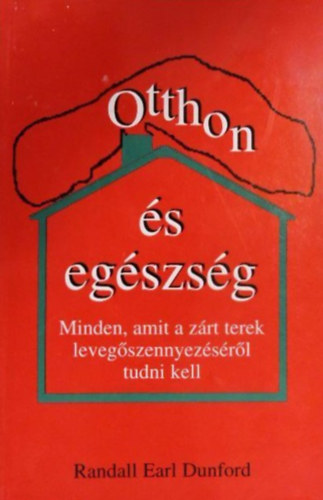 Otthon s egszsg (Minden, amit a zrt terek levegszennyezsrl tudni kell)
