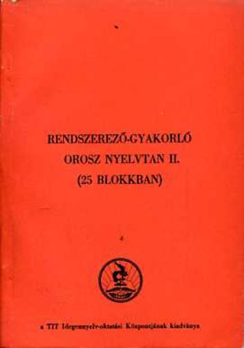 Rendszerez-gyakorl orosz nyelvtan I- II. (25 blokkban)