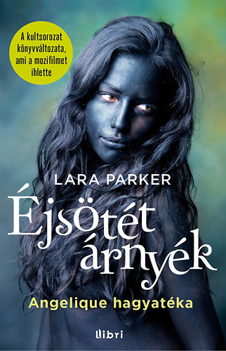 Lara Parker - jstt rnyk 1. - Angelique hagyatka