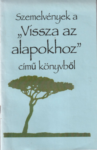 Szemelvnyek a "Vissza az alapokhoz" cm knyvbl