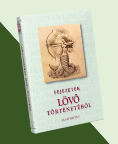 Fejezetek L�v� t�rt�net�b�l I. k�tet