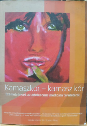 Kamaszkor - kamasz kr: Szemelvnyek az adolescens medicina terletrl