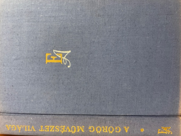 A g�r�g m�v�szet vil�ga I.