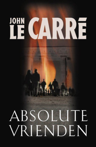 John le Carré - Absolute vrienden
