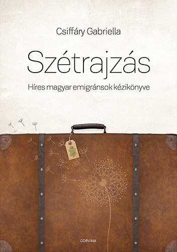 Sztrajzs - Hres magyar emigrnsok kziknyve