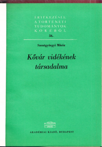 Kvr vidknek trsadalma - rtekezsek a trtneti tudomnyok krbl 56.