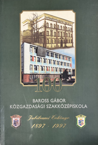 100 �ves a Baross G�bor K�zgazdas�gi Szak�z�piskola - Gy�r