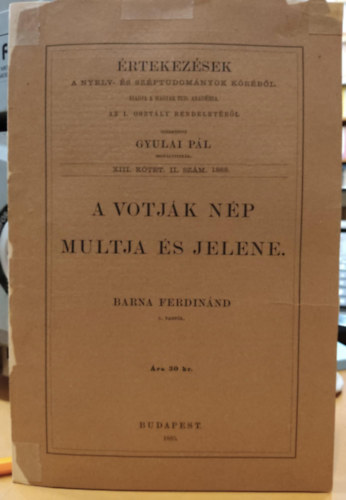 A Votjk np multja s jelene (rtekezsek a nyelv- s szptugomnyok krbl) XIII. ktet II. szm. 1886