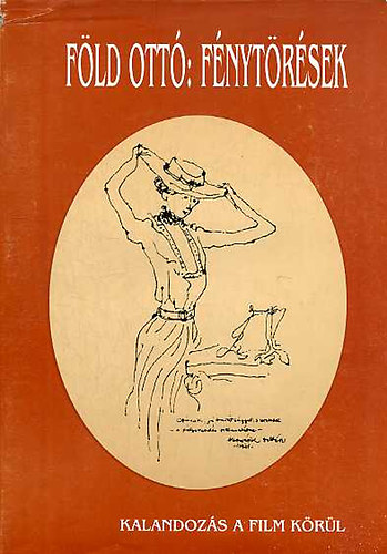 F�nyt�r�sek - Kalandoz�s a film k�r�l