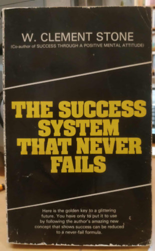 The Success System That Never Fails (A sikerrendszer, amely soha nem vall kudarcot)