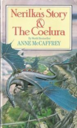 Anne McCaffrey - NERILKA'S STORY AND THE COELURA