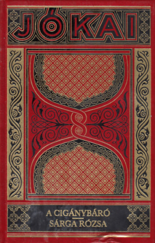 A cig�nyb�r� - S�rga r�zsa (Gy�jtem�nyes d�szkiad�s 33.)