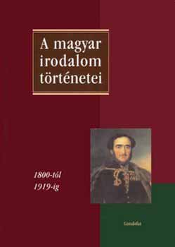 A magyar irodalom trtnetei II. 1800-tl 1919-ig