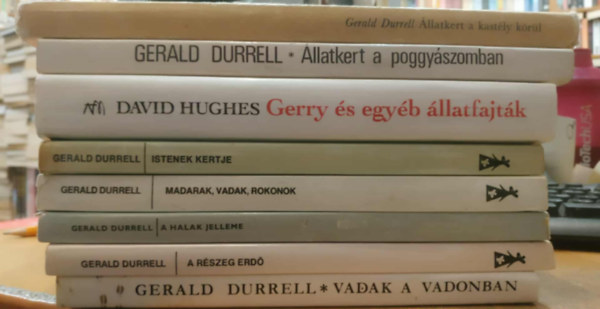 8 d b Gerald Durrell: A halak jelleme; A rszeg erd; llatkert a poggyszomban; llatkert a kastly krl; Gerry s egyb llatfajtk; Istenek kertje; Madarak, vadak, rokonok; Vadak a vadonban