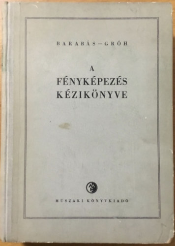 Barab�s - Gr�h - A f�nyk�pez�s k�zik�nyve